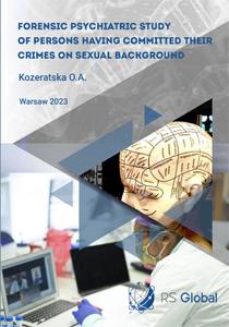 Cover for FORENSIC PSYCHIATRIC STUDY OF PERSONS HAVING COMMITTED THEIR CRIMES ON SEXUAL BACKGROUND